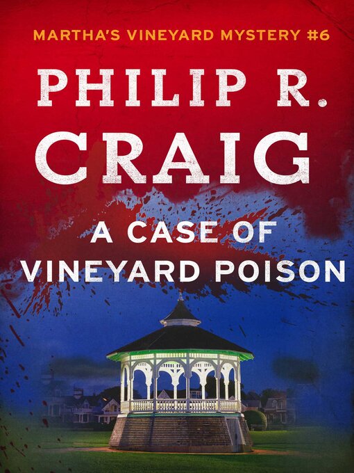 Title details for A Case of Vineyard Poison by Philip R. Craig - Wait list